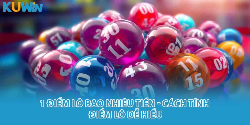 1 điểm lô bao nhiêu tiền