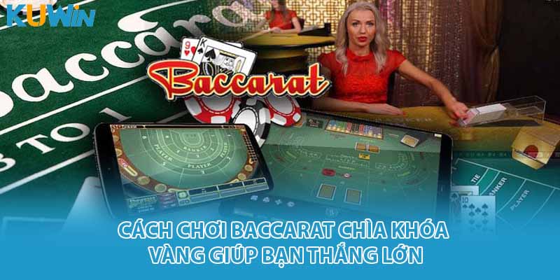 cách chơi baccarat