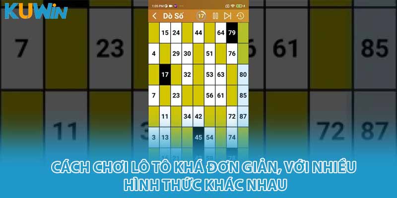 Cách chơi lô tô khá đơn giản với nhiều hình thức khác nhau