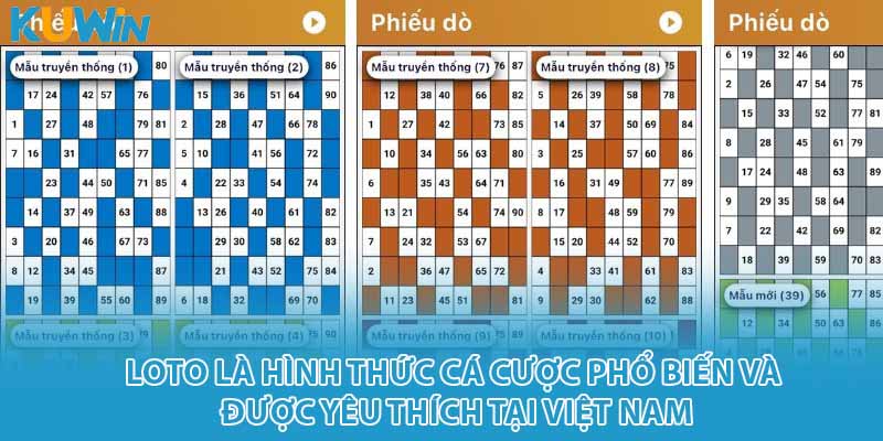Loto là hình thức cá cược phổ biến và được yêu thích tại Việt Nam