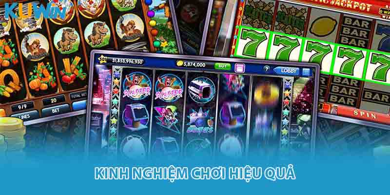 Kinh nghiệm chơi hiệu quả
