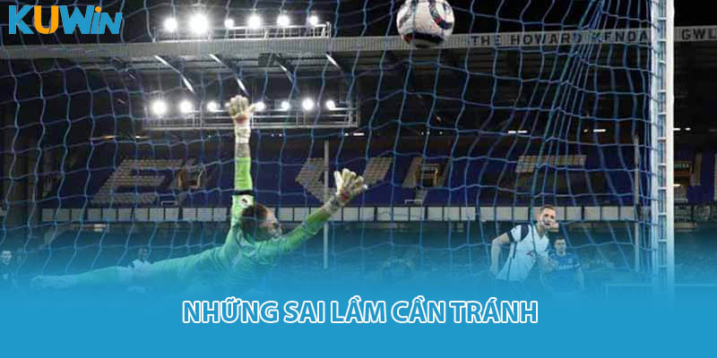 Những sai lầm cần tránh