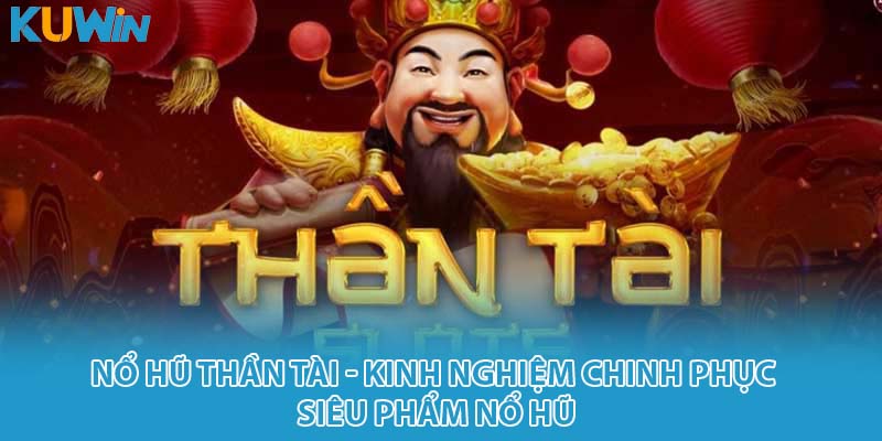 nổ hũ thần tài kuwin