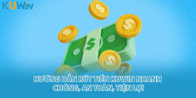 rút tiền kuwin