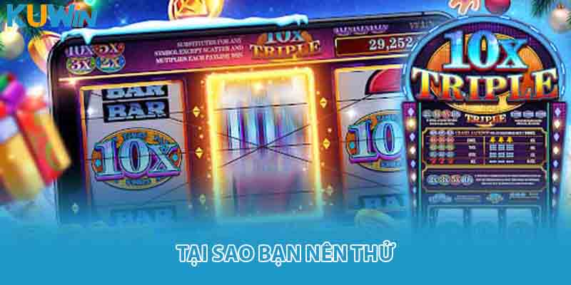Tại sao bạn nên thử