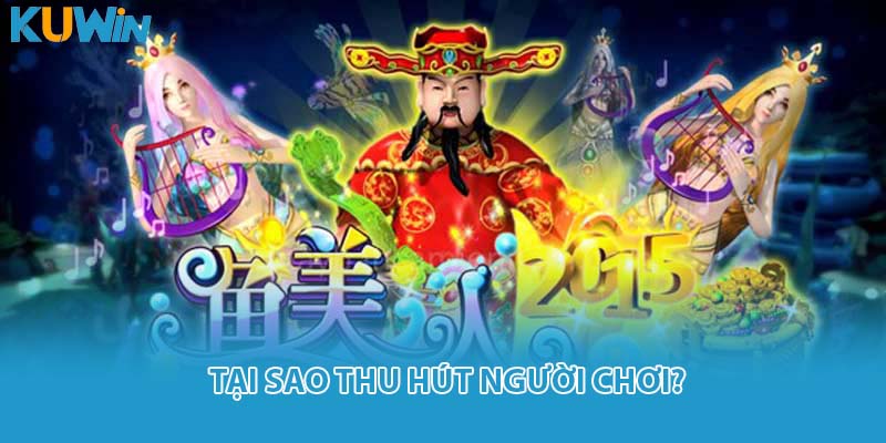 Tại sao thu hút người chơi?