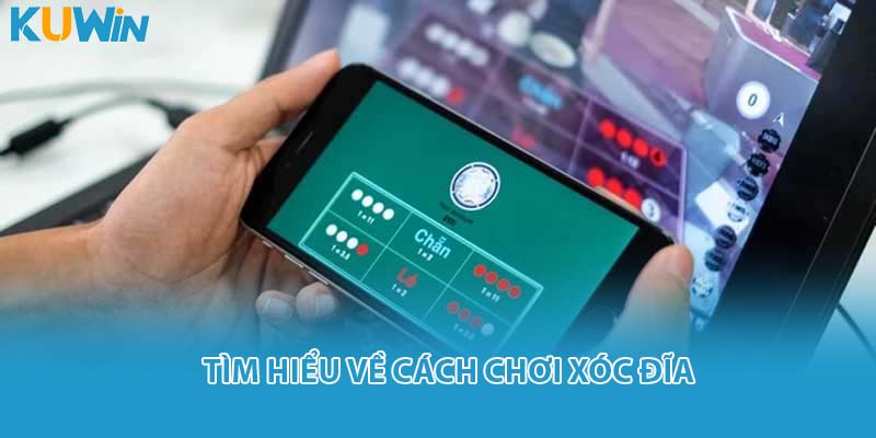 Tìm hiểu về cách chơi xóc đĩa