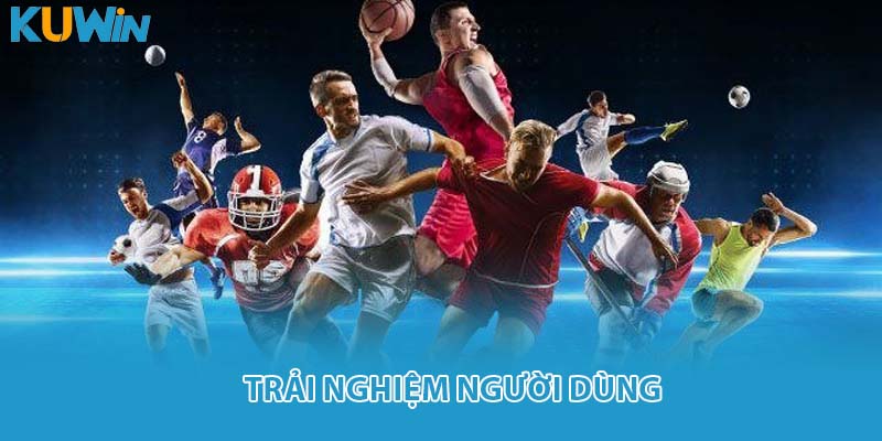 Trải nghiệm người dùng