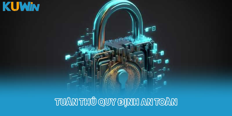 Tuân thủ quy định an toàn