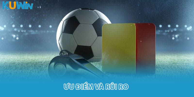 Ưu điểm và rủi ro